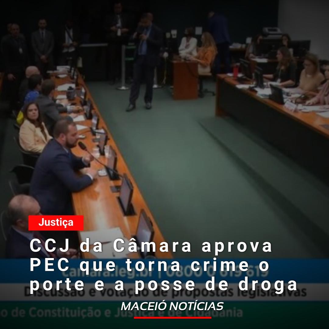 CCJ da Câmara aprova PEC que torna crime o porte e a posse de droga