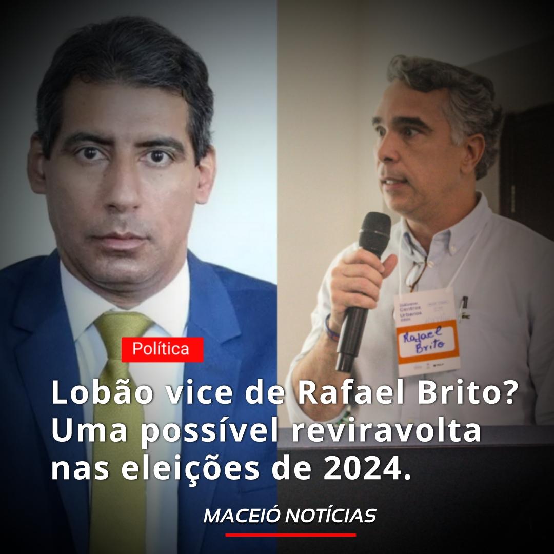 Lobão vice de Rafael Brito? Uma possível reviravolta nas eleições de 2024