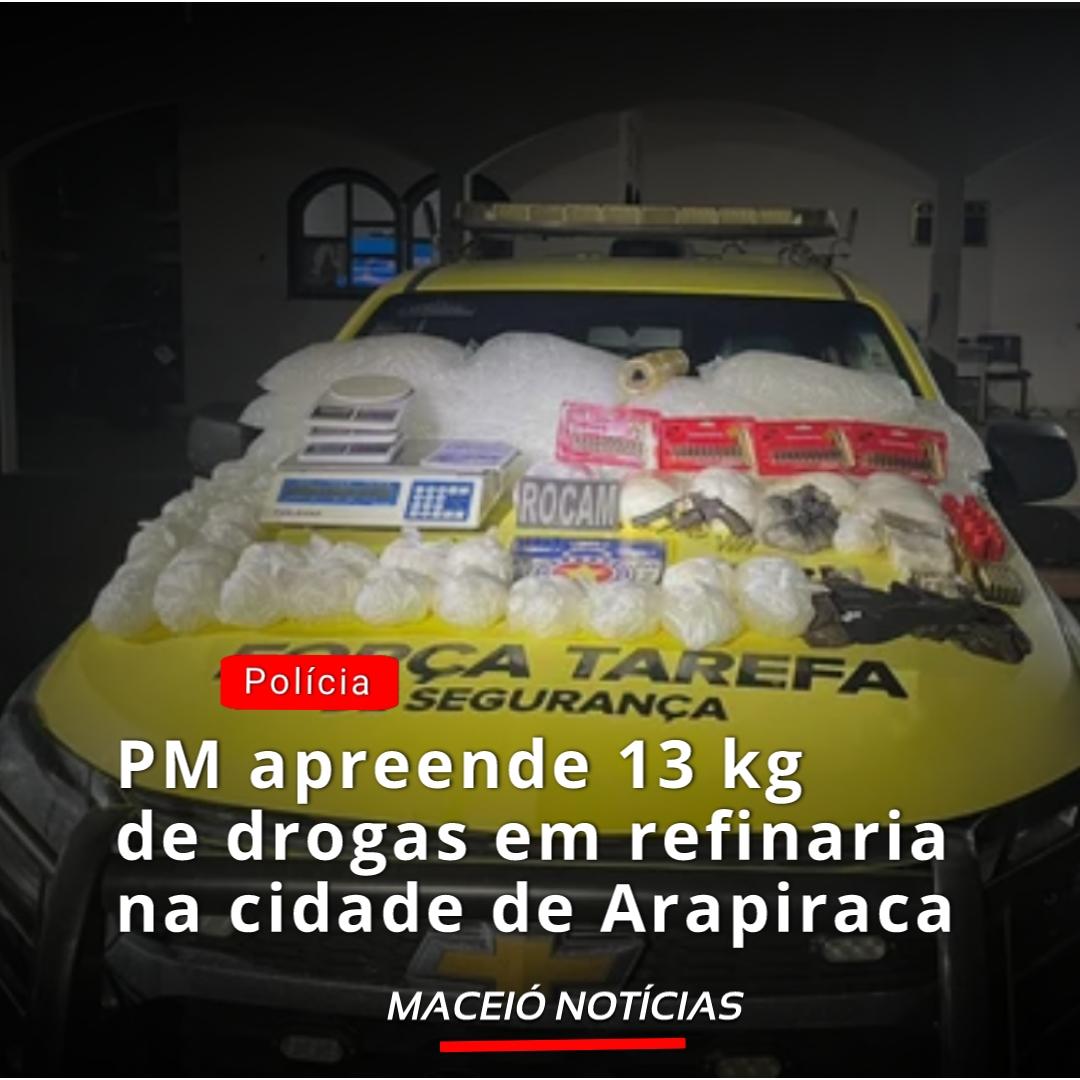 PM apreende 13 kg de drogas em refinaria na cidade de Arapiraca