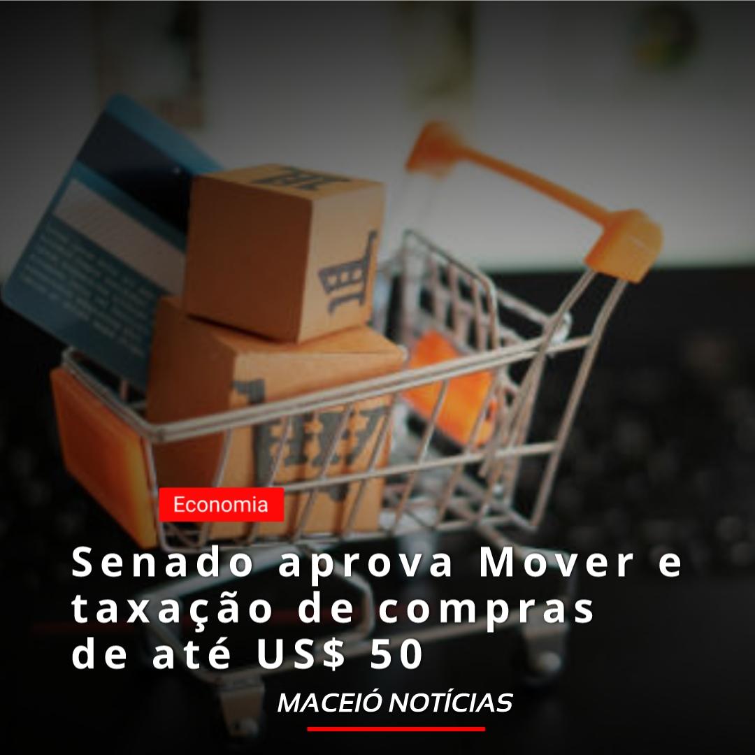 Senado aprova Mover e taxação de compras de até US$ 50