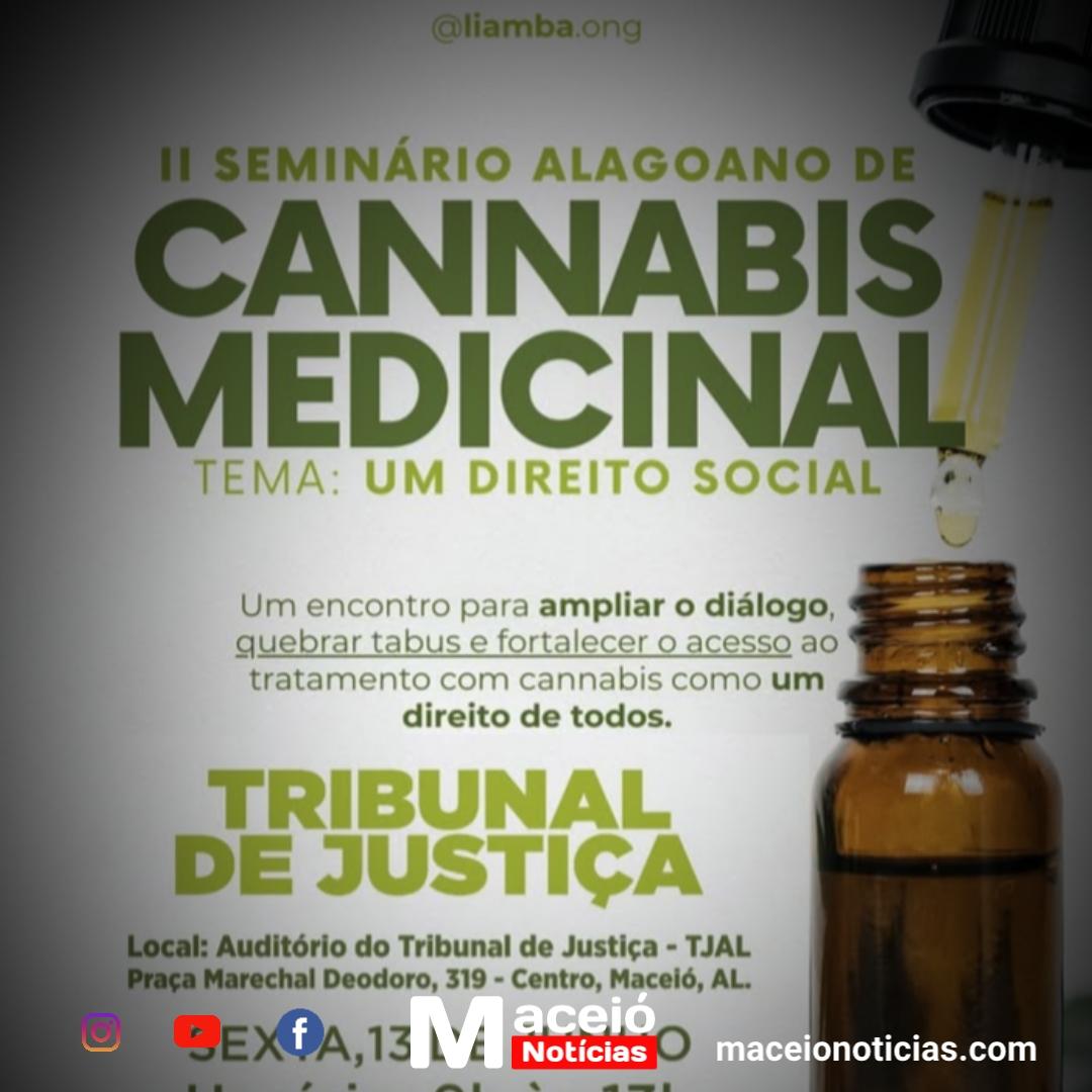 Tribunal de Justiça de Alagoas Promove 2º Seminário sobre Cannabis Medicinal nesta Sexta